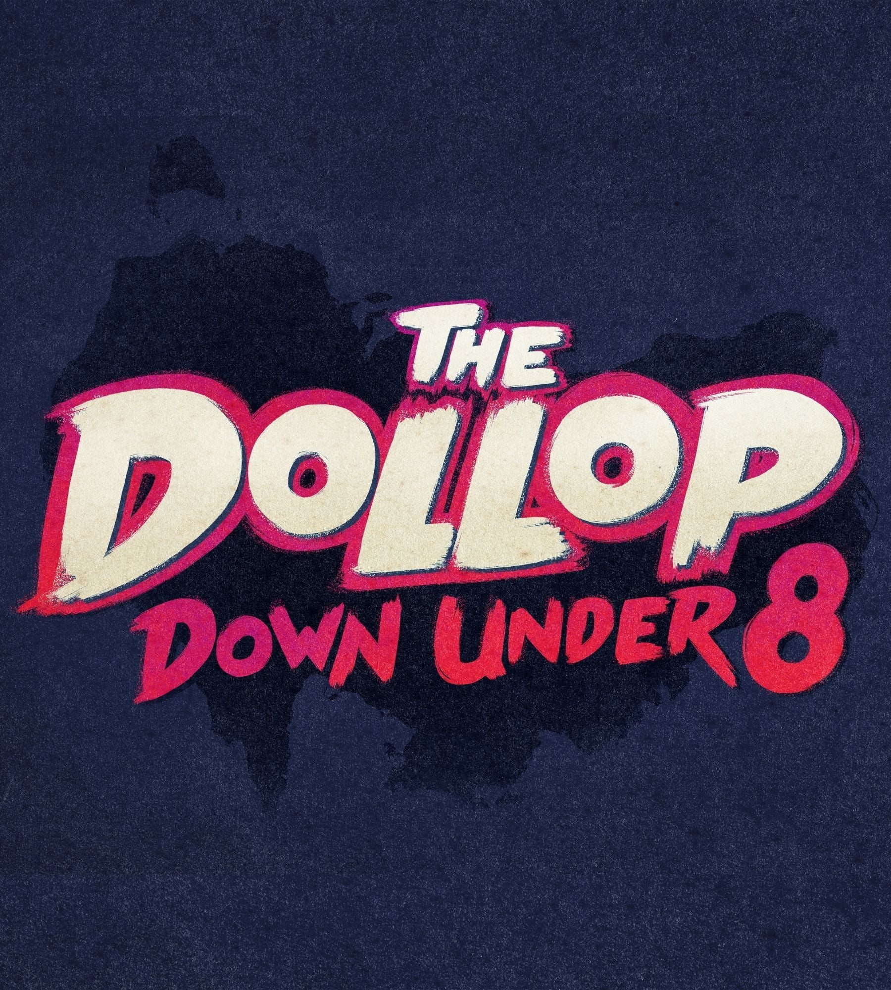 The Dollop Down Under 8 podcast logo with stylized white and pink text on a dark background.